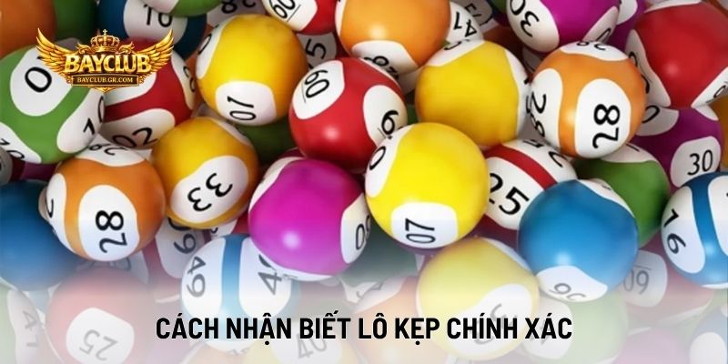Cách Nhận Biết Lô Kẹp Chính Xác