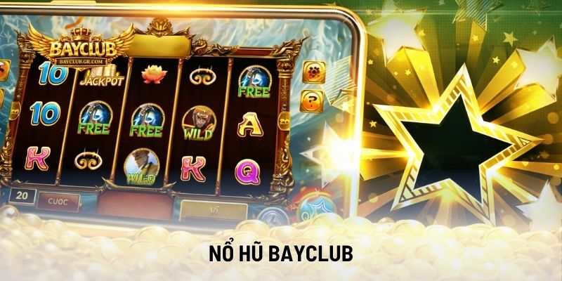 Nổ Hũ BAYCLUB